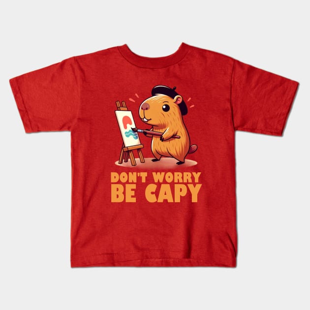 Don't Worry Be Capy - Capybara Painting Kids T-Shirt by Threadtopia